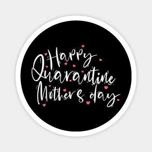 happy quarantined mothers day Magnet